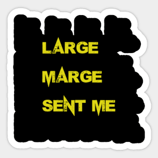 Large Marge Sent Me Sticker